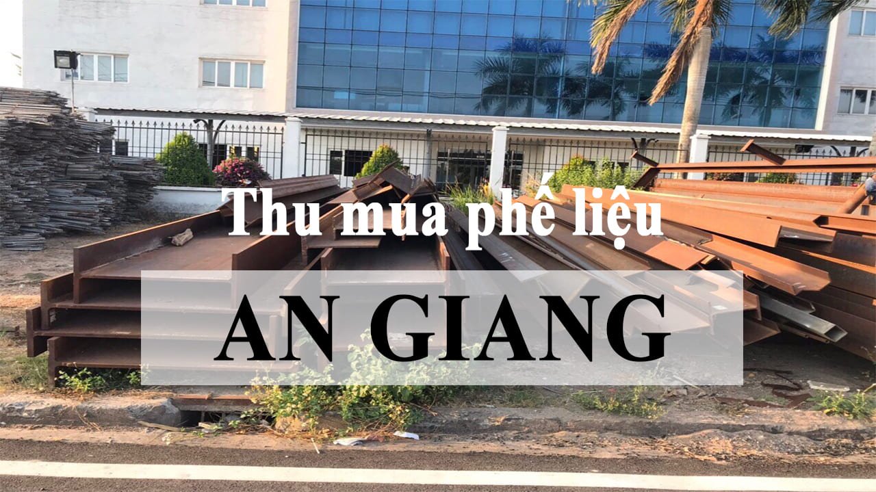 Thu mua phế liệu tại An giang